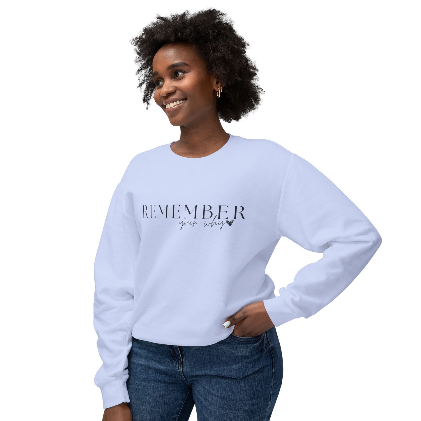 Remember Your Why Unisex Lightweight Crewneck Sweatshirt