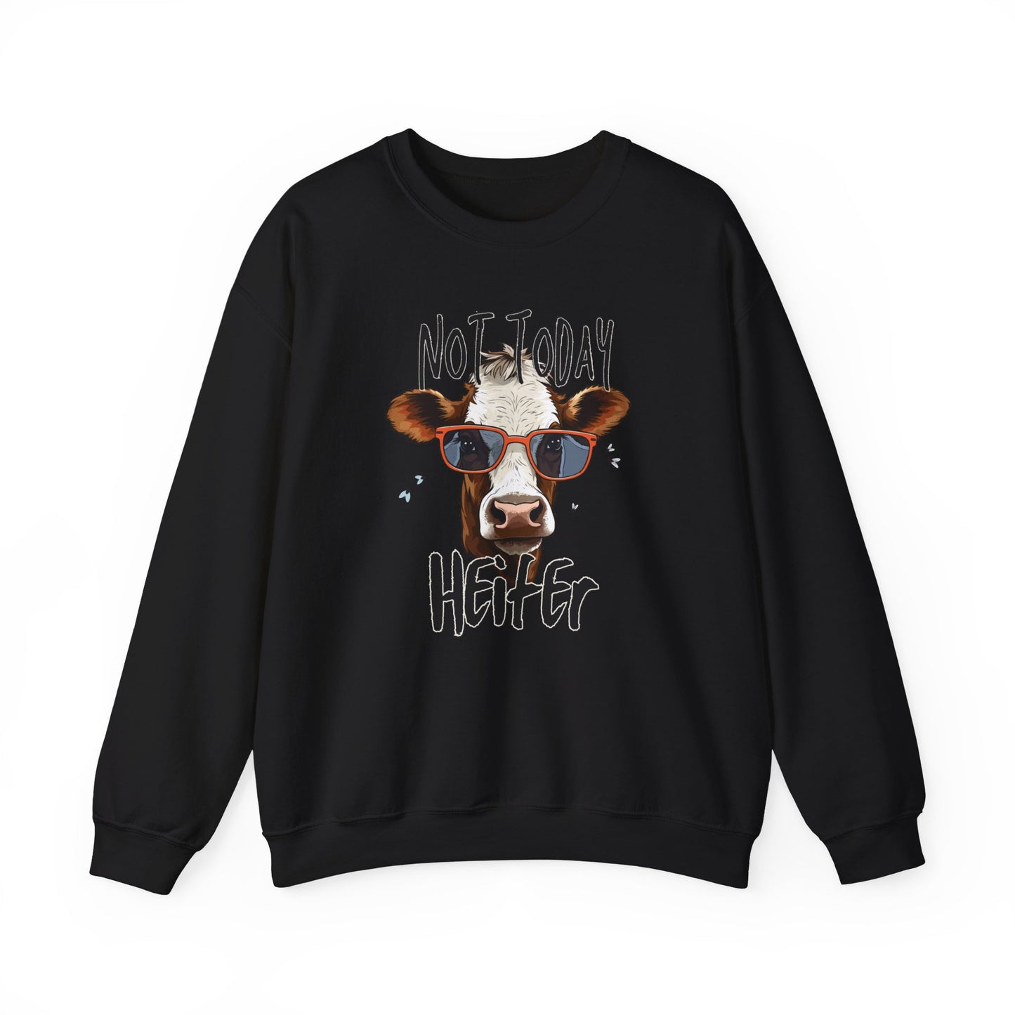 Not Today Heifer Unisex Heavy Blend™ Crewneck Sweatshirt or T-Shirt