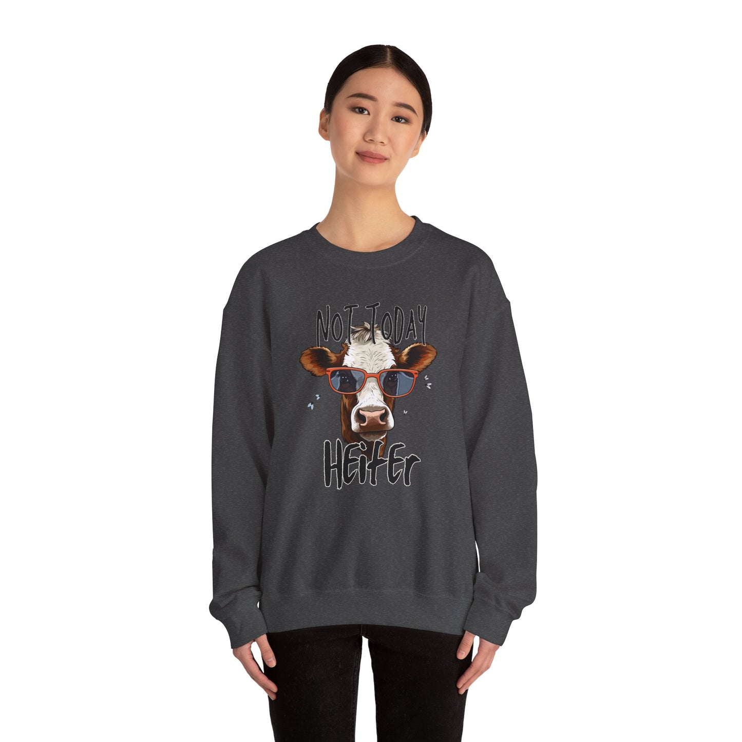 Not Today Heifer Unisex Heavy Blend™ Crewneck Sweatshirt or T-Shirt