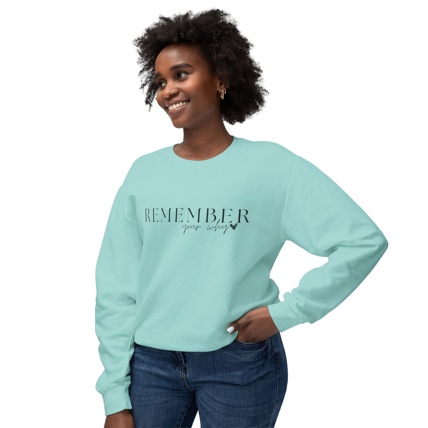 Remember Your Why Unisex Lightweight Crewneck Sweatshirt