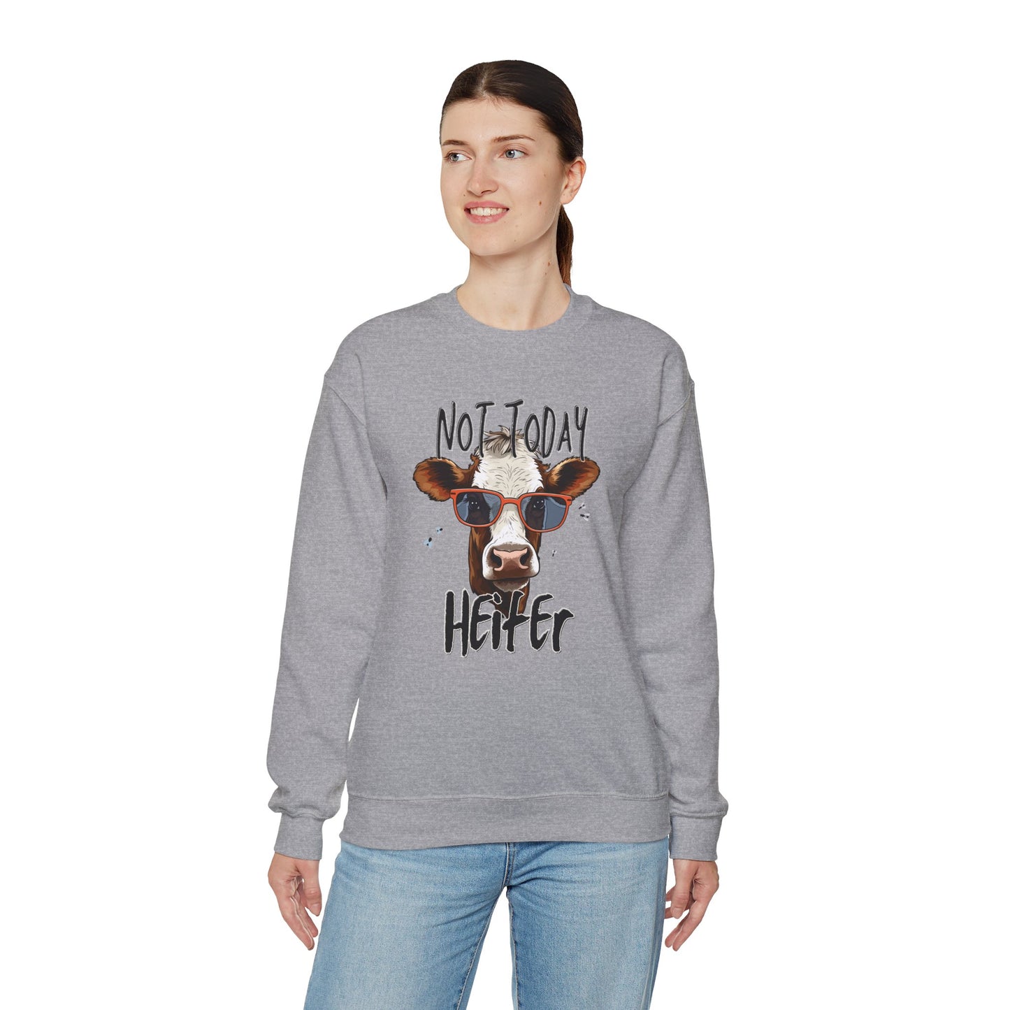 Not Today Heifer Unisex Heavy Blend™ Crewneck Sweatshirt or T-Shirt