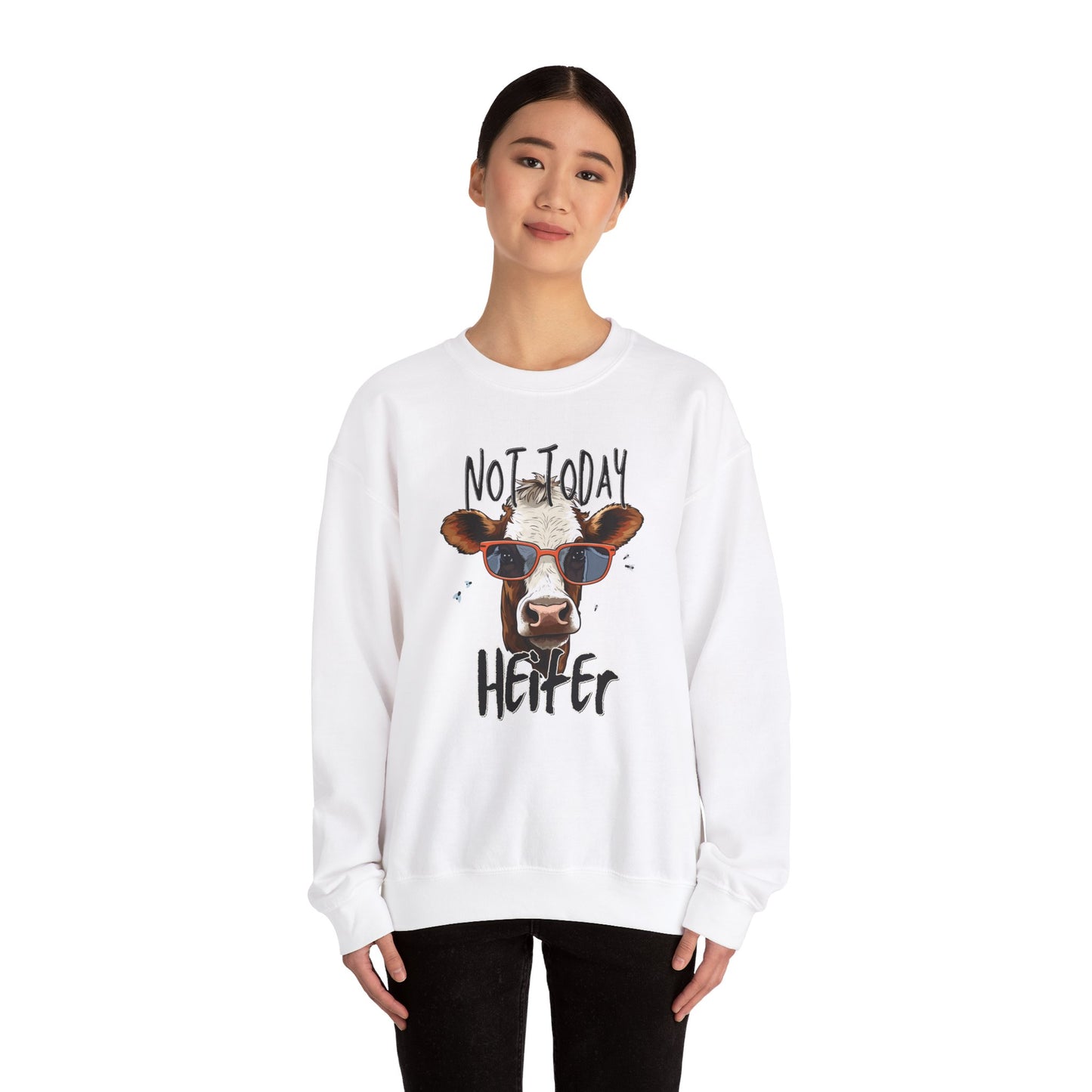 Not Today Heifer Unisex Heavy Blend™ Crewneck Sweatshirt or T-Shirt