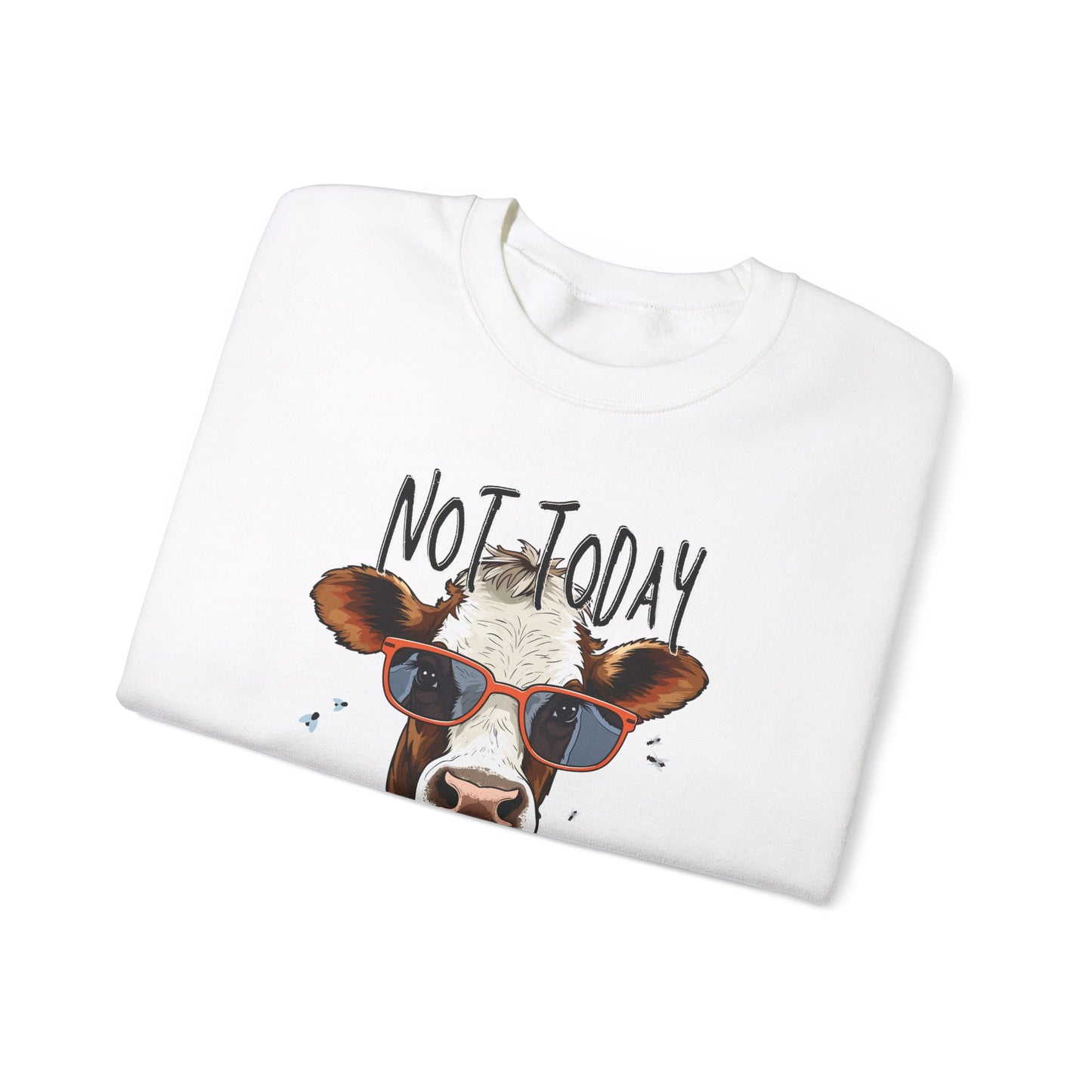 Not Today Heifer Unisex Heavy Blend™ Crewneck Sweatshirt or T-Shirt