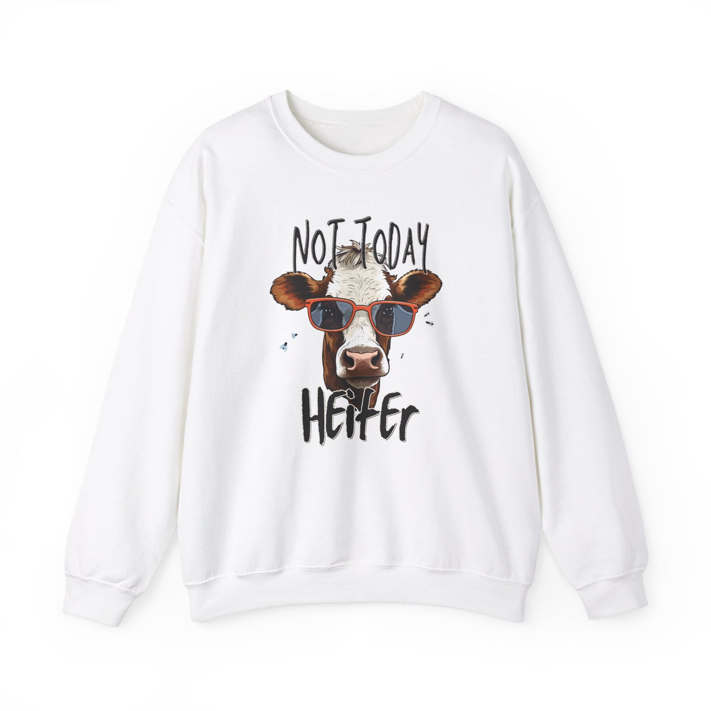 Not Today Heifer Unisex Heavy Blend™ Crewneck Sweatshirt or T-Shirt