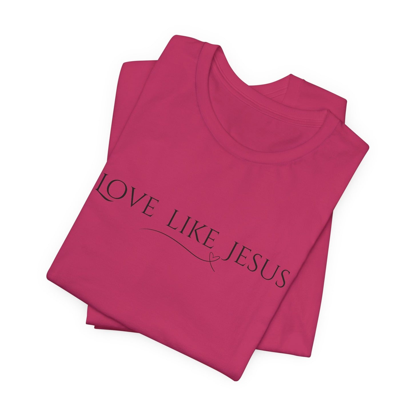 Love Like Jesus Unisex Jersey Short Sleeve Tee