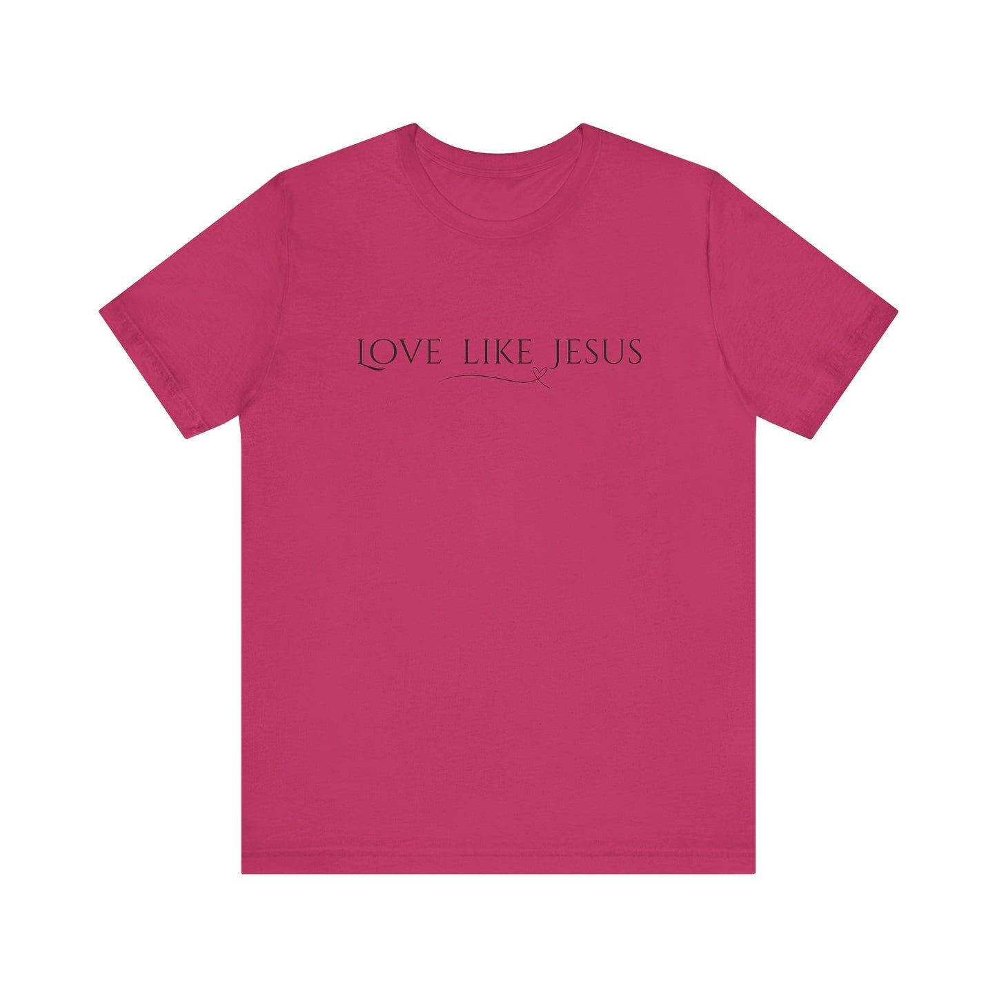 Love Like Jesus Unisex Jersey Short Sleeve Tee