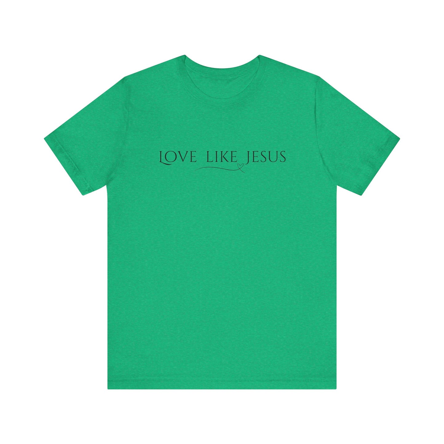 Love Like Jesus Unisex Jersey Short Sleeve Tee