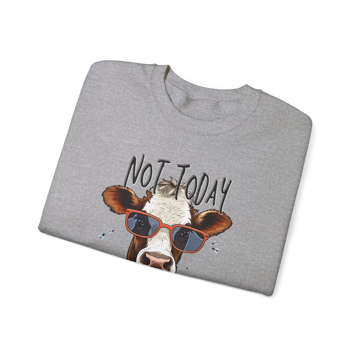 Not Today Heifer Unisex Heavy Blend™ Crewneck Sweatshirt or T-Shirt