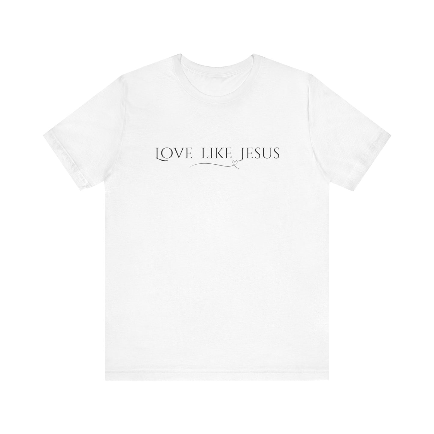 Love Like Jesus Unisex Jersey Short Sleeve Tee