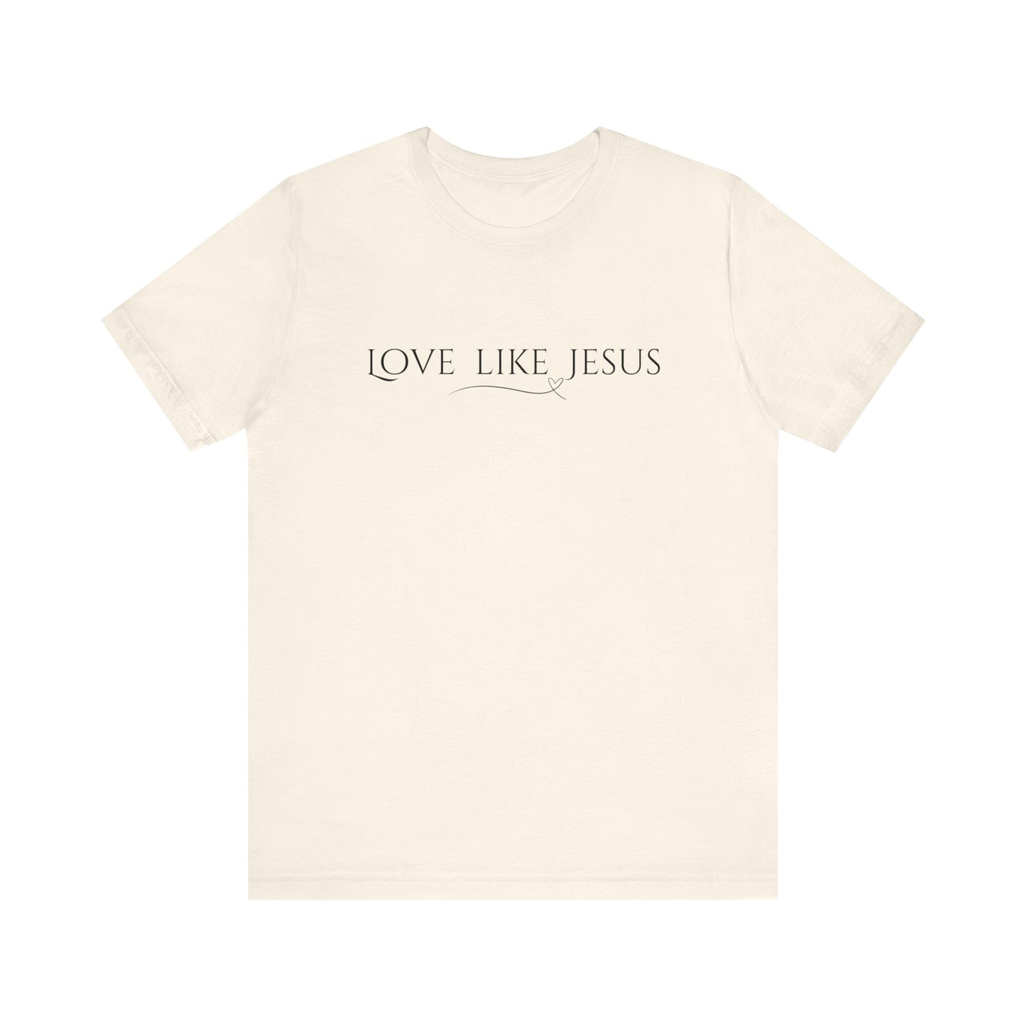 Love Like Jesus Unisex Jersey Short Sleeve Tee