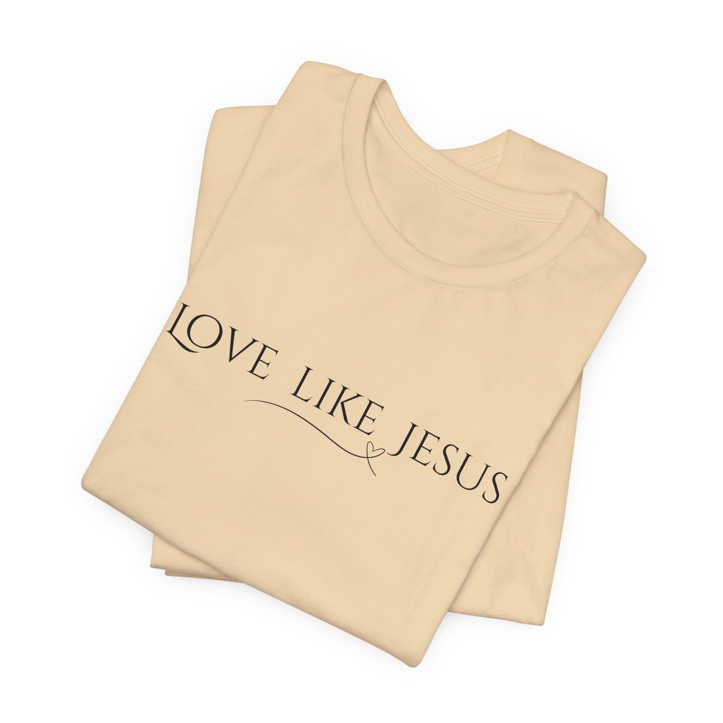 Love Like Jesus Unisex Jersey Short Sleeve Tee